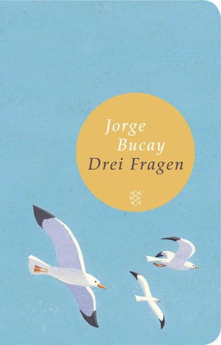 Drei fragen jorge bucay - drei,