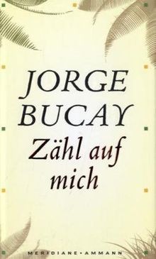 Zähl auf mich - , von