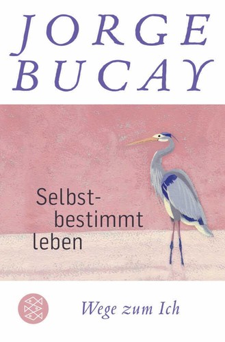 Jorge bucay selbstbestimmt - bucay, /