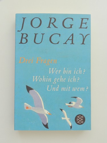 Jorge bucay drei fragen - jorge,